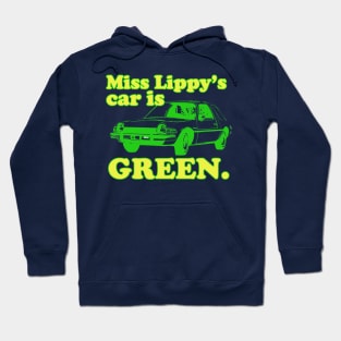 Miss Lippy's Car Hoodie